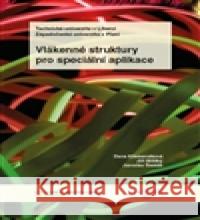 Vlákenné struktury pro speciální aplikace Jaroslav Å estÃ¡k 9788087269329 OPS - książka