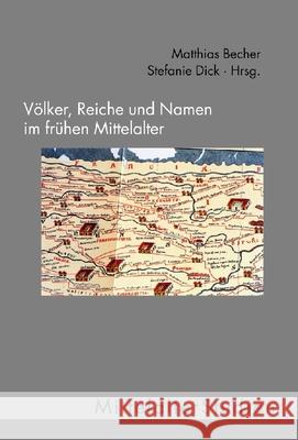 Völker, Reiche und Namen im frühen Mittelalter Becher, Matthias Dick, Stephanie  9783770548910 Fink (Wilhelm) - książka