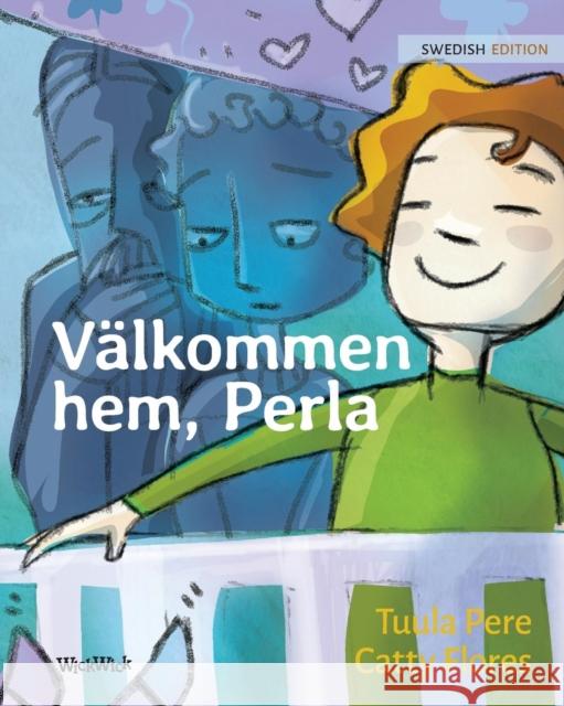 Välkommen hem, Perla: Swedish Edition of Welcome Home, Pearl Pere, Tuula 9789523570610 Wickwick Ltd - książka