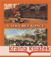 Války bez konce Jiří Kovařík 9788074970610 Akcent - książka