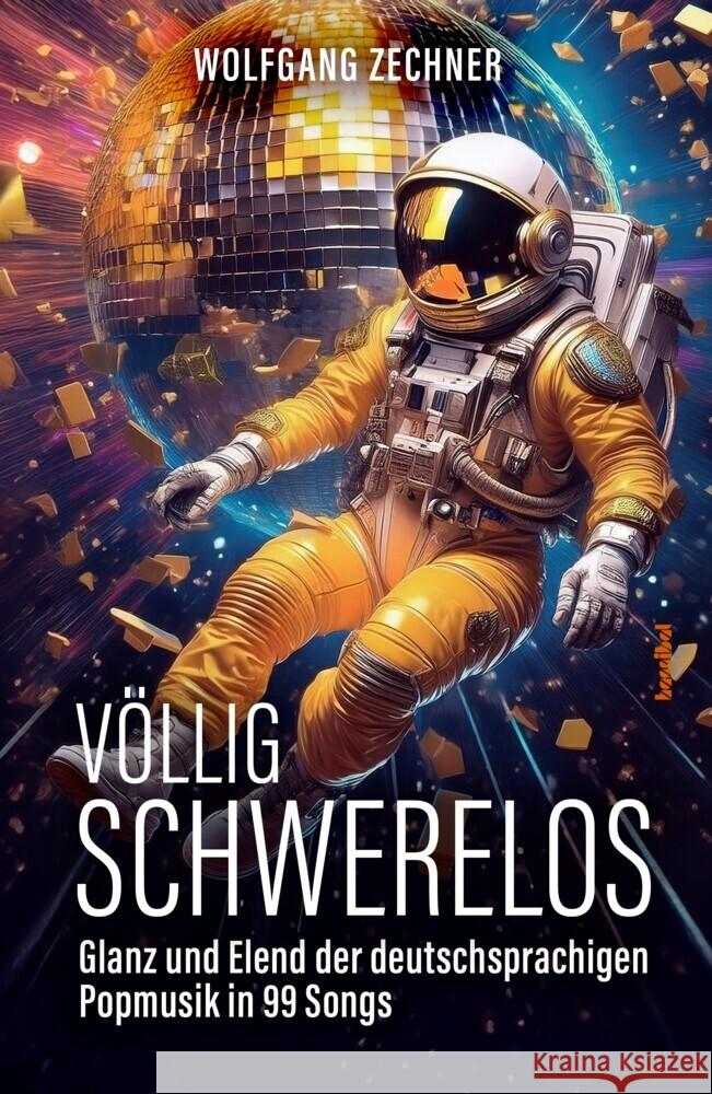 Völlig schwerelos Zechner, Wolfgang 9783854457985 Hannibal - książka