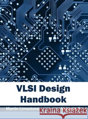 VLSI Design Handbook: Volume II Martin Limestone 9781632405203 Clanrye International - książka