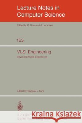 VLSI Engineering: Beyond Software Engineering Tosiyasu Kunii 9784431700029 Springer Verlag, Japan - książka