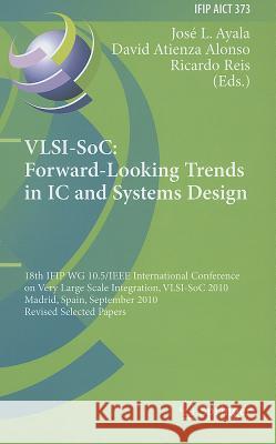 Vlsi-Soc: Forward-Looking Trends in IC and Systems Design: 18th Ifip Wg 10.5/IEEE International Conference on Very Large Scale Integration, Vlsi-Soc 2 Ayala, Jose L. 9783642285653 Springer - książka