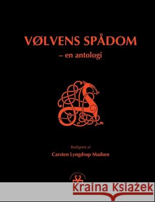 Vølvens Spådom: - en antologi Lyngdrup Madsen, Carsten 9788743011927 Books on Demand - książka