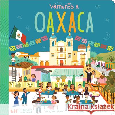 Vámonos: Oaxaca Rodriguez, Patty 9781947971516 Lil' Libros - książka