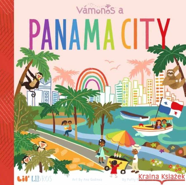 Vámonos: Panama City Rodriguez, Patty 9781947971639 Lil' Libros - książka