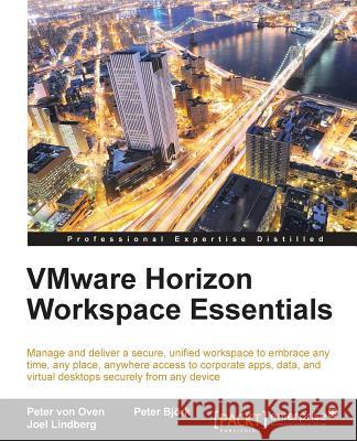 Vmware Horizon Workspace Essentials Von Oven, Peter 9781782172376 Packt Publishing - książka