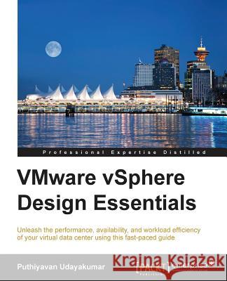 VMware vSphere Design Essentials Udayakumar, Puthiyavan 9781784390044 Packt Publishing - książka