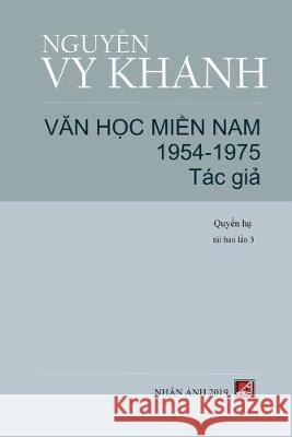 Văn Học Miền Nam 1954-1975 (Tập 2) Nguyen, Vy Khanh 9781927781982 Nhan Anh Publisher - książka