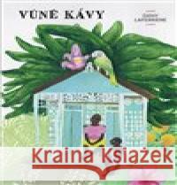 Vůně kávy Dany Laferriere 9788025725467 Argo - książka