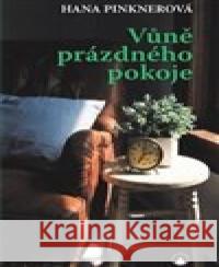 Vůně prázdného pokoje Hana Piknerová 9788075661760 Karmelitánské nakladatelství - książka