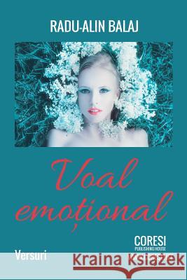 Voal Emotional: Versuri Radu-Alin Balaj Vasile Poenaru 9781985259676 Createspace Independent Publishing Platform - książka