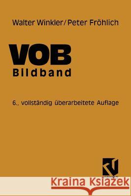 Vob Verdingungsordnung Für Bauleistungen: Bildband Abrechnung Von Bauleistungen Winkler, Walter 9783528488864 Springer - książka