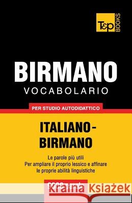 Vocabolario Italiano-Birmano per studio autodidattico - 9000 parole Taranov, Andrey 9781839550614 T&p Books - książka