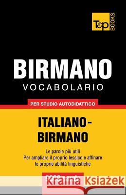 Vocabolario Italiano-Birmano per studio autodidattico - 9000 parole Taranov, Andrey 9781839550614 T&p Books - książka