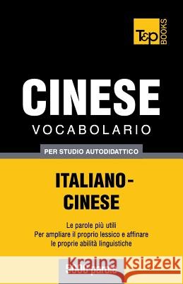 Vocabolario Italiano-Cinese per studio autodidattico - 5000 parole Andrey Taranov 9781783149841 T&p Books - książka