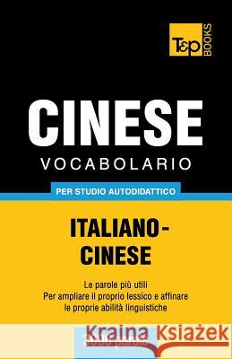 Vocabolario Italiano-Cinese per studio autodidattico - 3000 parole Andrey Taranov 9781783149537 T&p Books - książka