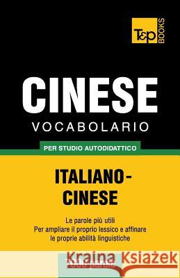 Vocabolario Italiano-Cinese per studio autodidattico - 7000 parole Andrey Taranov 9781783149216 T&p Books - książka