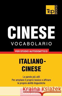 Vocabolario Italiano-Cinese per studio autodidattico - 9000 parole Andrey Taranov 9781783146956 T&p Books - książka