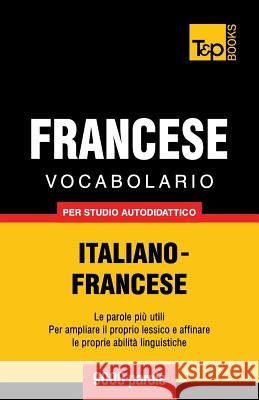 Vocabolario Italiano-Francese per studio autodidattico - 9000 parole Andrey Taranov 9781783147076 T&p Books - książka