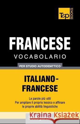 Vocabolario Italiano-Francese per studio autodidattico - 5000 parole Andrey Taranov 9781783149971 T&p Books - książka