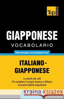 Vocabolario Italiano-Giapponese per studio autodidattico - 3000 parole Andrey Taranov 9781783149704 T&p Books - książka