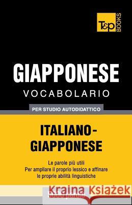 Vocabolario Italiano-Giapponese per studio autodidattico - 5000 parole Andrey Taranov 9781783146703 T&p Books - książka