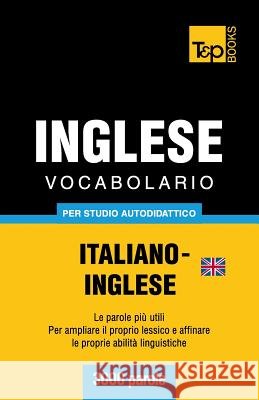 Vocabolario Italiano-Inglese britannico per studio autodidattico - 3000 parole Andrey Taranov 9781783149421 T&p Books - książka