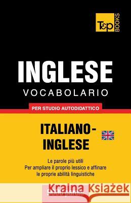 Vocabolario Italiano-Inglese britannico per studio autodidattico - 9000 parole Andrey Taranov 9781783146857 T&p Books - książka