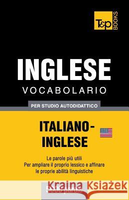 Vocabolario Italiano-Inglese per studio autodidattico - 5000 parole Andrey Taranov 9781783149728 T&p Books - książka
