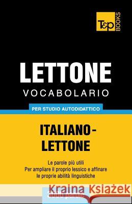 Vocabolario Italiano-Lettone per studio autodidattico - 3000 parole Andrey Taranov 9781783149544 T&p Books - książka
