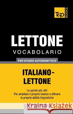 Vocabolario Italiano-Lettone per studio autodidattico - 5000 parole Andrey Taranov 9781783149858 T&p Books - książka