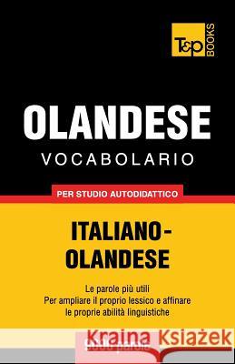 Vocabolario Italiano-Olandese per studio autodidattico - 9000 parole Andrey Taranov 9781783146901 T&p Books - książka