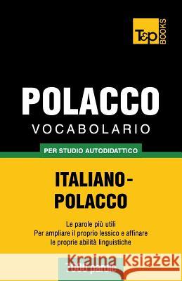 Vocabolario Italiano-Polacco per studio autodidattico - 7000 parole Andrey Taranov 9781783149254 T&p Books - książka