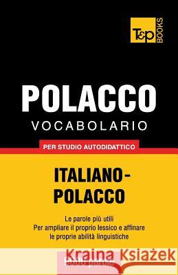 Vocabolario Italiano-Polacco per studio autodidattico - 9000 parole Andrey Taranov 9781783146994 T&p Books - książka