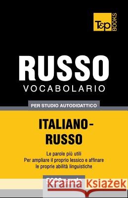Vocabolario Italiano-Russo per studio autodidattico - 5000 parole Andrey Taranov 9781783149919 T&p Books - książka