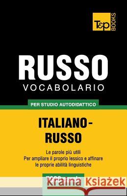 Vocabolario Italiano-Russo per studio autodidattico - 7000 parole Andrey Taranov 9781783149285 T&p Books - książka