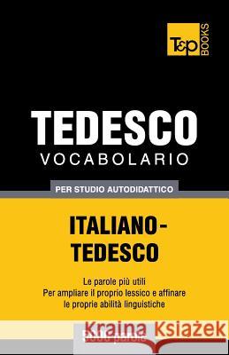 Vocabolario Italiano-Tedesco per studio autodidattico - 5000 parole Andrey Taranov 9781783149872 T&p Books - książka