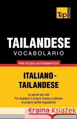 Vocabolario Italiano-Thailandese per studio autodidattico - 9000 parole Andrey Taranov 9781787672444 T&p Books Publishing Ltd - książka