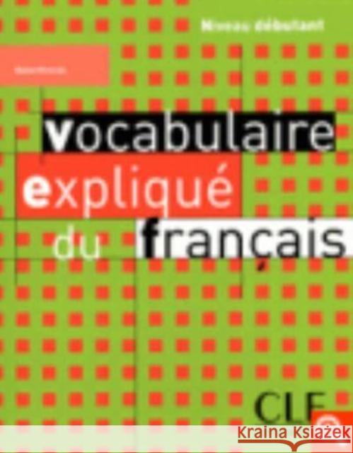 Vocabulaire Explique Du Francais Textbook (Beginner) Mimran 9782090331387 Cle - książka