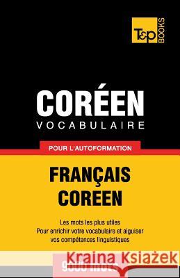 Vocabulaire Français-Coréen pour l'autoformation - 9000 mots Andrey Taranov 9781786165312 T&p Books - książka