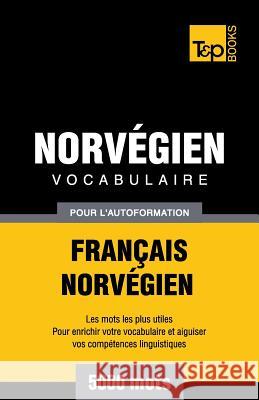 Vocabulaire Français-Norvégien pour l'autoformation - 5000 mots Andrey Taranov 9781784920371 T&p Books - książka