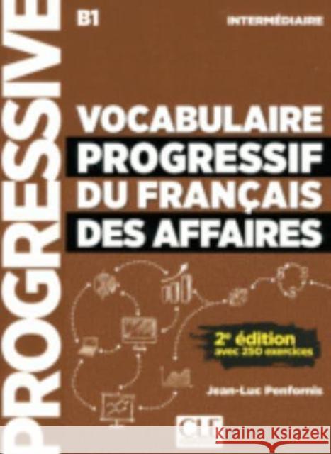 Vocabulaire progressif du francais des affaires - Niveau intermediaire (A2/B1) + CD J L Penfornis 9782090382228 Cle International - książka