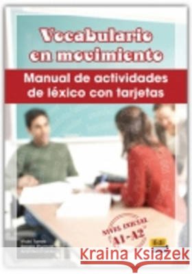Vocabulario En Movimiento Inicial A1-A2 Manual de Actividades de Léxico Con Tarjetas Tarrés, Iñaki 9788495986702  - książka