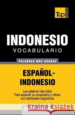 Vocabulario español-indonesio - 5000 palabras más usadas Andrey Taranov 9781786164971 T&p Books - książka