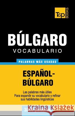 Vocabulario español-búlgaro - 3000 palabras más usadas Andrey Taranov 9781783140558 T&p Books - książka
