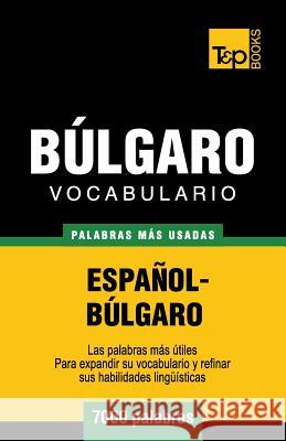 Vocabulario español-búlgaro - 7000 palabras más usadas Andrey Taranov 9781780719931 T&p Books - książka