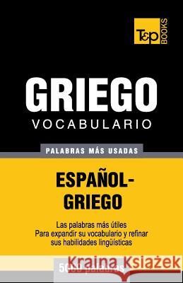 Vocabulario español-griego - 5000 palabras más usadas Andrey Taranov 9781783140275 T&p Books - książka