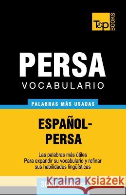 Vocabulario Español-Persa - 3000 palabras más usadas Andrey Taranov 9781787167438 T&p Books Publishing Ltd - książka